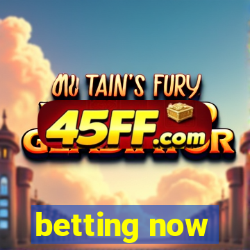 betting now